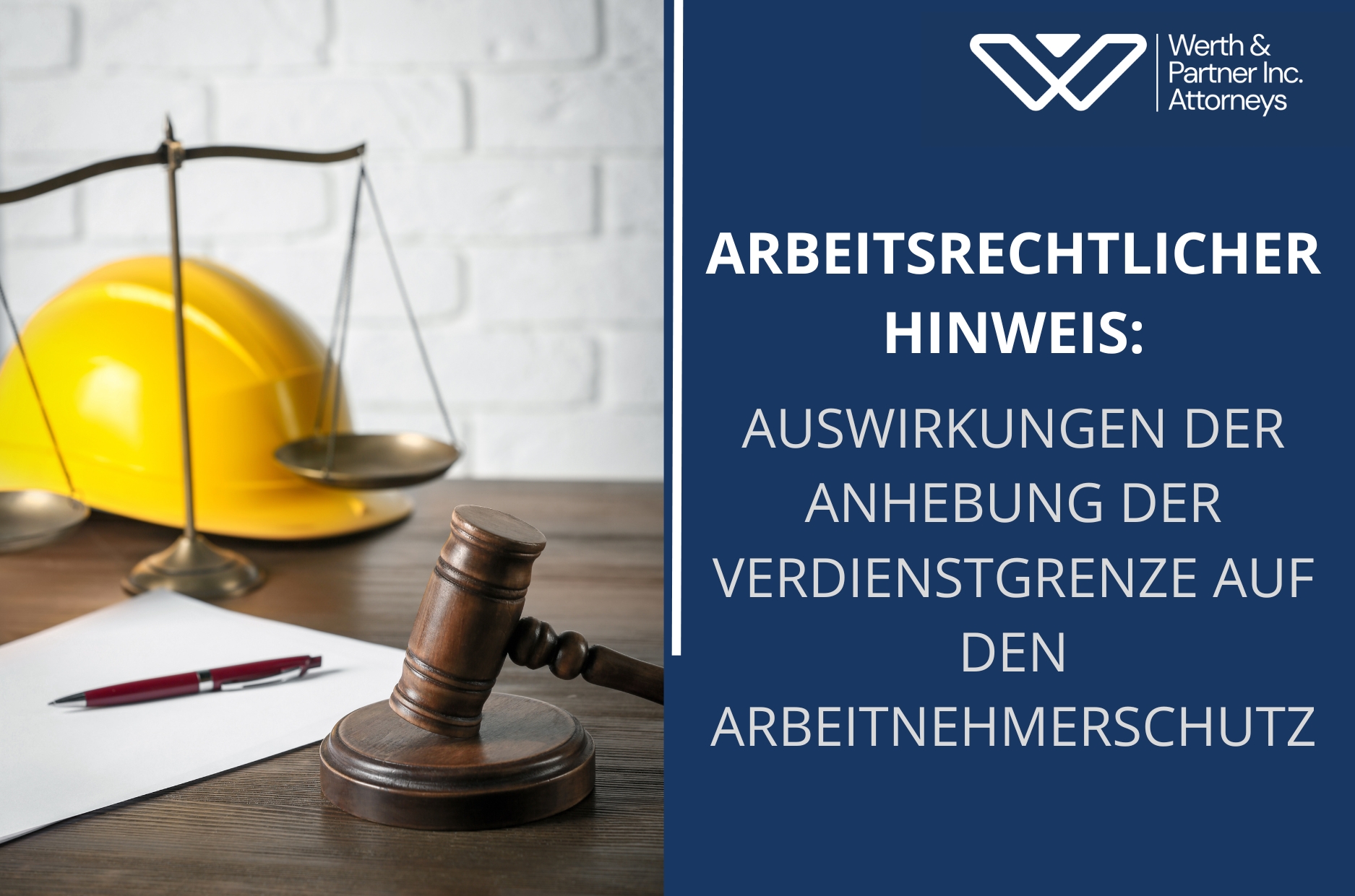 ARBEITSRECHTLICHER HINWEIS: AUSWIRKUNGEN DER ANHEBUNG DER VERDIENSTGRENZE AUF DEN ARBEITNEHMERSCHUTZ