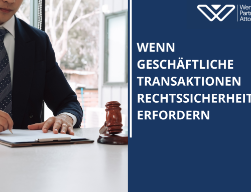 Wenn geschäftliche Transaktionen Rechtssicherheit erfordern